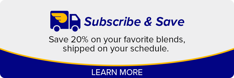 Subscribe and Save 20% on your favorite blends homepage button